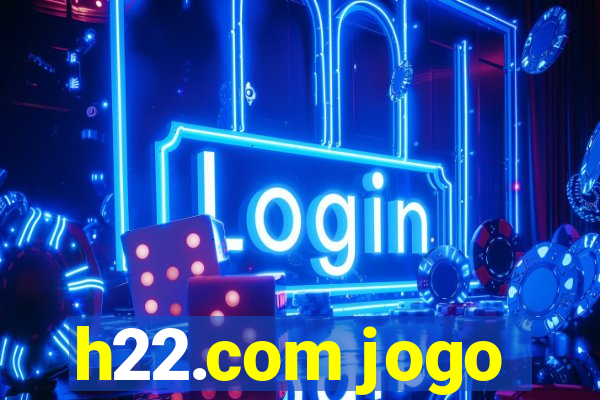 h22.com jogo